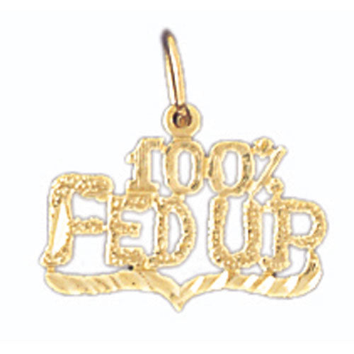 14k Yellow Gold 100% Fed Up Charm